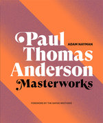Paul Thomas Anderson: Masterworks