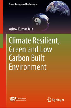Climate Resilient, Green and Low Carbon Built Environment Climate Resilient, Green and Low Carbon Built Environment