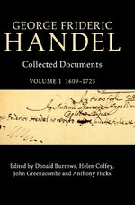 George Frideric Handel: Volume 1, 1609-1725