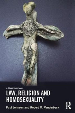 Law, Religion and Homosexuality Law, Religion and Homosexuality
