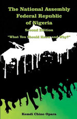 The National Assembly Federal Republic of Nigeria (Second Edition)