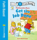The Berenstain Bears Get the Job Done