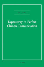 Expressway to Perfect Chinese Pronunciation