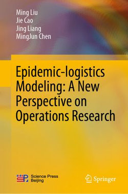 Epidemic-logistics Modeling: A New Perspective on Operations Research Epidemic-logistics Modeling: A New Perspective on Operations Research