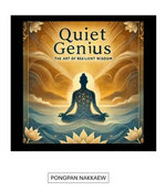 Quiet Genius: The Art of Resilient Wisdom