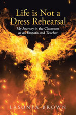 Life is Not a Dress Rehearsal