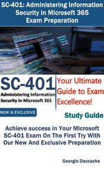 SC-401: Administering Information Security in Microsoft 365 Exam Preparation