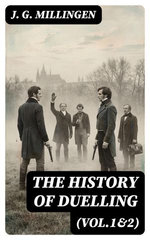 The History of Duelling (Vol.1&2)