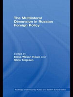 The Multilateral Dimension in Russian Foreign Policy