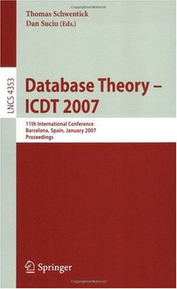 Database Theory - ICDT 2007