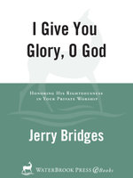 I Give You Glory, O God