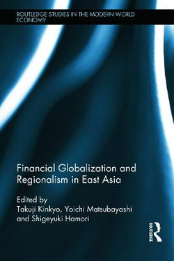 Financial Globalization and Regionalism in East Asia