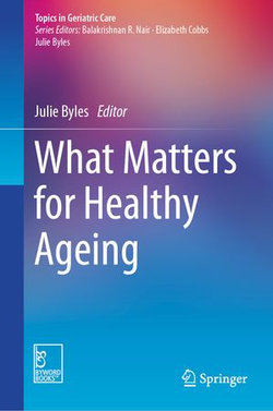 What Matters for Healthy Ageing What Matters for Healthy Ageing