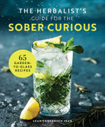 The Herbalist's Guide for the Sober Curious
