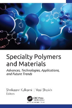 Specialty Polymers and Materials Specialty Polymers and Materials