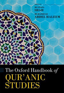 The Oxford Handbook of Qur'anic Studies The Oxford Handbook of Qur'anic Studies
