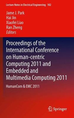Proceedings of the International Conference on Human-centric Computing 2011 and Embedded and Multimedia Computing 2011 Proceedings of the International Conference on Human-centric Computing 2011 and Embedded and Multimedia Computing 2011