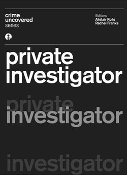 Crime Uncovered: Private Investigator