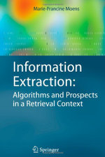 Information Extraction: Algorithms and Prospects in a Retrieval Context