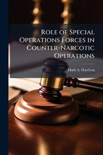 Role of Special Operations Forces in Counter-Narcotic Operations
