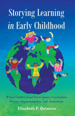 Storying Learning in Early Childhood Storying Learning in Early Childhood