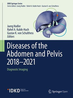 Diseases of the Abdomen and Pelvis 2018-2021 Diseases of the Abdomen and Pelvis 2018-2021