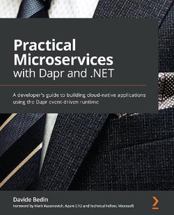 Practical Microservices with Dapr And . NET