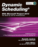 Dynamic Scheduling® With Microsoft® Project 2010