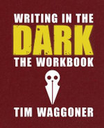 Writing in the Dark: the Workbook