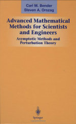 Advanced Mathematical Methods for Scientists and Engineers I