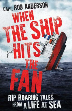 When the Ship Hits the Fan When the Ship Hits the Fan