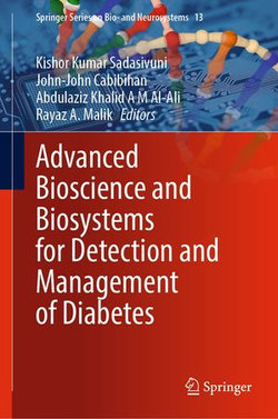 Advanced Bioscience and Biosystems for Detection and Management of Diabetes Advanced Bioscience and Biosystems for Detection and Management of Diabetes