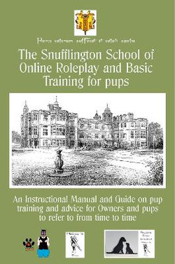 The Snufflington School of Online Roleplay and Basic Training for pups