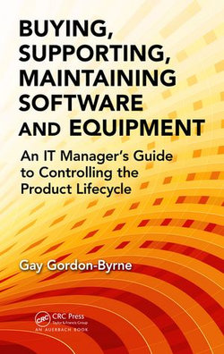 Buying, Supporting, Maintaining Software and Equipment Buying, Supporting, Maintaining Software and Equipment