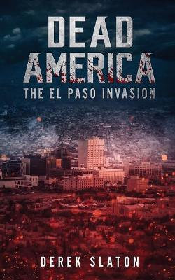 Dead America: The El Paso Invasion