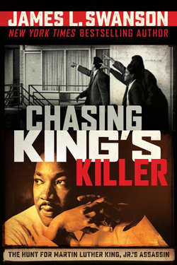 Chasing King's Killer: the Hunt for Martin Luther King, Jr. 's Assassin