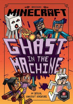 Minecraft: Ghast in the Machine (Woodsword Chronicles #4)
