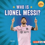 Who Is Lionel Messi?