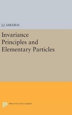 Invariance Principles and Elementary Particles Invariance Principles and Elementary Particles