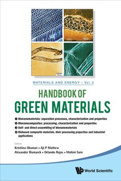 Handbook Of Green Materials: Processing Technologies, Properties And Applications (In 4 Volumes)