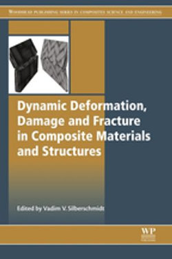 Dynamic Deformation, Damage and Fracture in Composite Materials and Structures Dynamic Deformation, Damage and Fracture in Composite Materials and Structures