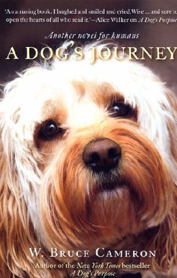 A Dog's Journey: A Dog's Purpose Book 2