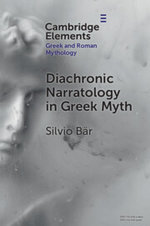Diachronic Narratology in Greek Myth
