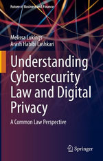 Understanding Cybersecurity Law and Digital Privacy