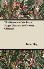 The Brownie of the Black Haggs (Fantasy and Horror Classics) The Brownie of the Black Haggs (Fantasy and Horror Classics)
