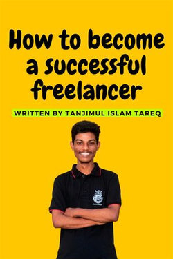 How to become a successful freelancer How to become a successful freelancer