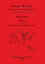Il Tesoro Di Desana. una Fonte per lo Studio Della Società Romano-Ostrogota in Italia