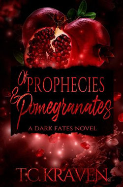 Of Prophecies & Pomegranates