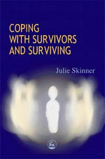 Coping with Survivors and Surviving Coping with Survivors and Surviving