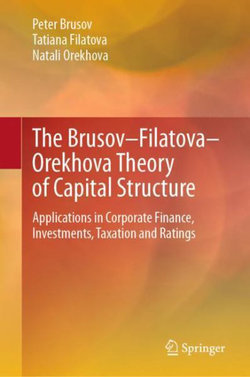 The Brusov-Filatova-Orekhova Theory of Capital Structure